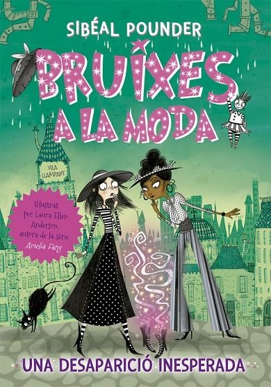 Bruixes a la moda 2. Una desaparició inesperada | 9788424665814 | Sibéal Pounder\Laura Ellen Anderson (il·lustr.) | Llibres.cat | Llibreria online en català | La Impossible Llibreters Barcelona