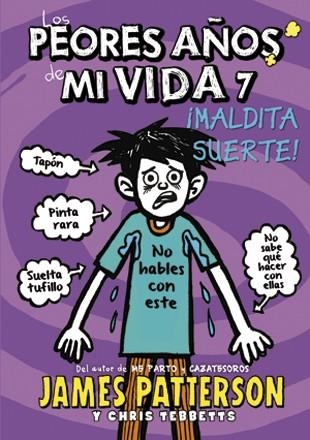 Los peores años de mi vida 7 | 9788424657758 | James Patterson\Chris Tebbetts | Llibres.cat | Llibreria online en català | La Impossible Llibreters Barcelona