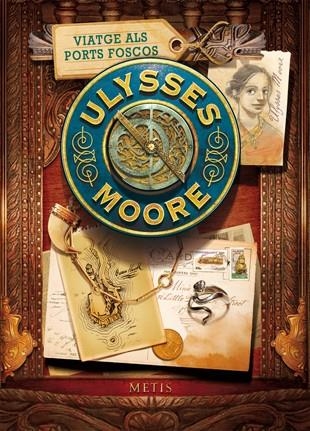 Ulysses Moore 14. Viatge als Ports Foscos | 9788424652814 | Ulysses Moore | Llibres.cat | Llibreria online en català | La Impossible Llibreters Barcelona