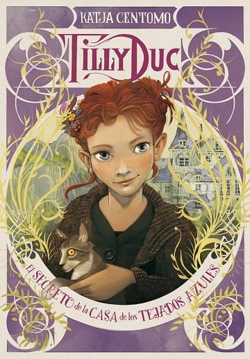 Tilly Duc. El secreto de la Casa de los Tejados Azules | 9788424660871 | Katja Centomo | Llibres.cat | Llibreria online en català | La Impossible Llibreters Barcelona