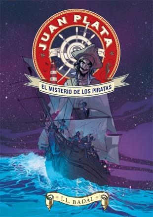 Juan Plata 1. El misterio de los piratas | 9788424647643 | J.L. Badal\Jordi Lafebre (ilustr.) | Llibres.cat | Llibreria online en català | La Impossible Llibreters Barcelona