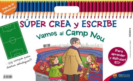 Súper crea y escribe Vamos al Camp Nou | 9788424653217 | Cristina Sans \ Roser Calafell (ilustr.) | Llibres.cat | Llibreria online en català | La Impossible Llibreters Barcelona