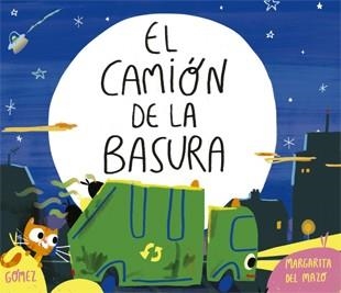 El Camión de la Basura | 9788424660222 | Margarita del Mazo\Ana Gómez | Llibres.cat | Llibreria online en català | La Impossible Llibreters Barcelona