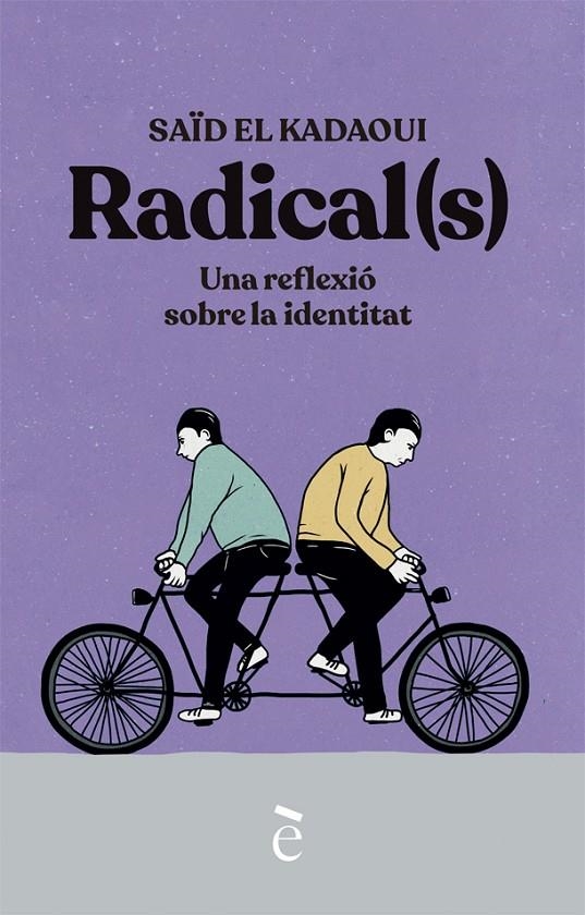 Radical(s) | 9788441232167 | El Kadaoui, Saïd | Llibres.cat | Llibreria online en català | La Impossible Llibreters Barcelona