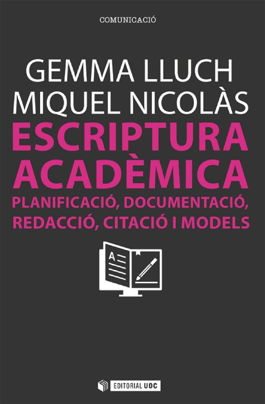 Escriptura acadèmica | 9788490644454 | Nicolàs Amorós, Miquel / Lluch i Crespo, Gemma | Llibres.cat | Llibreria online en català | La Impossible Llibreters Barcelona