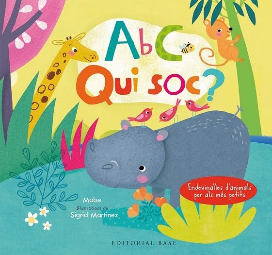 ABC. Qui sóc? Endevinalles d'animals per als més petits (català-anglès) | 9788417183066 | Mabe/Martinez, Sígrid | Llibres.cat | Llibreria online en català | La Impossible Llibreters Barcelona