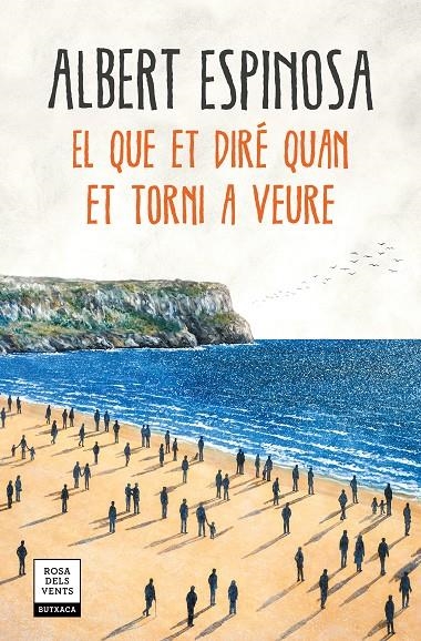 El que et diré quan et torni a veure | 9788417444600 | Espinosa, Albert | Llibres.cat | Llibreria online en català | La Impossible Llibreters Barcelona