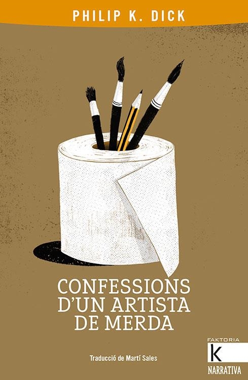 Confessions d'un artista de merda | 9788416804801 | K. Dick, Philip | Llibres.cat | Llibreria online en català | La Impossible Llibreters Barcelona