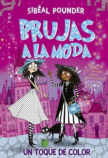 Brujas a la moda 3. Un toque de color | 9788424666248 | Sibéal Pounder\Laura Ellen Anderson (ilustr.) | Llibres.cat | Llibreria online en català | La Impossible Llibreters Barcelona