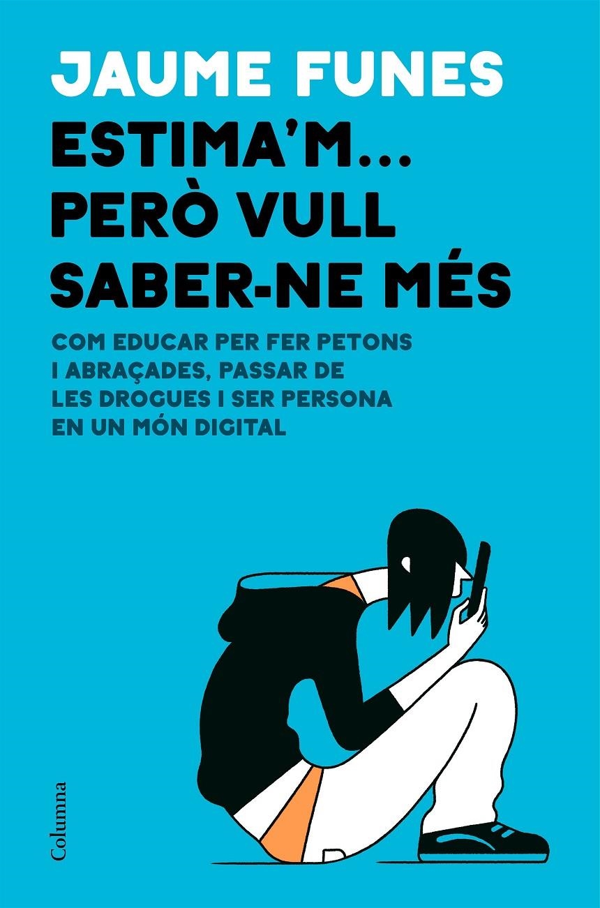 Estima'm... però vull saber-ne més | 9788466426886 | Funes, Jaume | Llibres.cat | Llibreria online en català | La Impossible Llibreters Barcelona