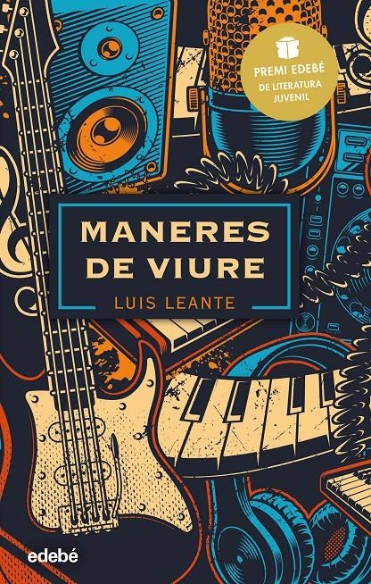 Maneres de viure: Premi EDEBÉ de Literatura Juvenil 2020 | 9788468347646 | Leante Chacón, Luis | Llibres.cat | Llibreria online en català | La Impossible Llibreters Barcelona