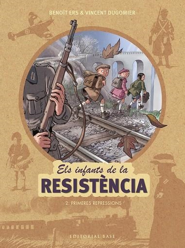 Els infants de la resistència 2. Primeres repressions | 9788417183127 | Ers, Benoît/Dugomier, Vincent | Llibres.cat | Llibreria online en català | La Impossible Llibreters Barcelona