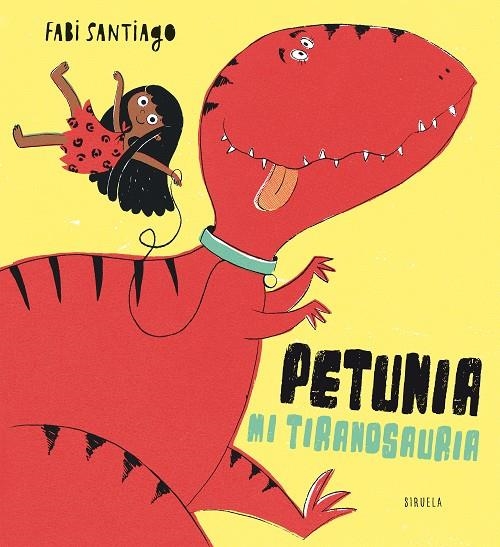 Petunia mi tiranosauria | 9788417996161 | Santiago, Fabi | Llibres.cat | Llibreria online en català | La Impossible Llibreters Barcelona