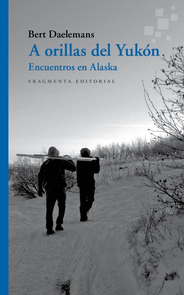 A orillas del Yukón | 9788417796327 | Daelemans, Bert | Llibres.cat | Llibreria online en català | La Impossible Llibreters Barcelona