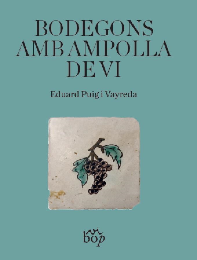 Bodegons amb ampolla de vi | 9788412030938 | Puig i Vayreda, Eduard | Llibres.cat | Llibreria online en català | La Impossible Llibreters Barcelona