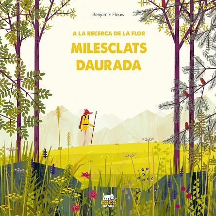 A la recerca de la flor Milesclats daurada | 9788412103359 | Flouw, Benjamin | Llibres.cat | Llibreria online en català | La Impossible Llibreters Barcelona