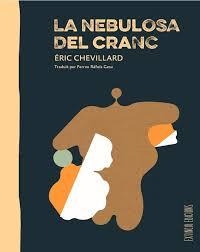 La nebulosa del cranc | 9788494953330 | Chevillard, Éric | Llibres.cat | Llibreria online en català | La Impossible Llibreters Barcelona