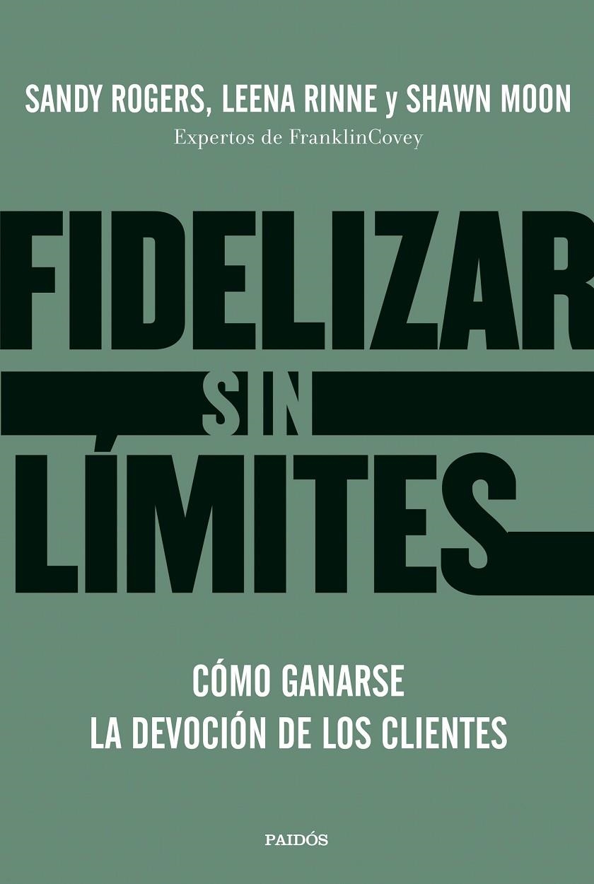 Fidelizar sin límites | 9788449336799 | Rogers, Leena Rinne y Shawn Moon, Sandy | Llibres.cat | Llibreria online en català | La Impossible Llibreters Barcelona