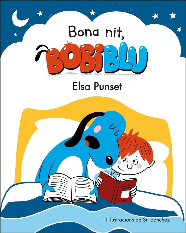 Bona nit, Bobiblú! (Bobiblú) | 9788448854775 | Punset, Elsa / Sr. Sánchez | Llibres.cat | Llibreria online en català | La Impossible Llibreters Barcelona