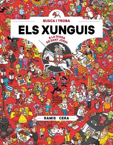 Busca i troba Els Xunguis - A la diada de Sant Jordi | 9788417921422 | Cera / Ramis | Llibres.cat | Llibreria online en català | La Impossible Llibreters Barcelona