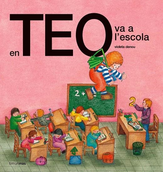 En Teo va a l'escola (Edició de 1978) | 9788490579237 | Denou, Violeta | Llibres.cat | Llibreria online en català | La Impossible Llibreters Barcelona