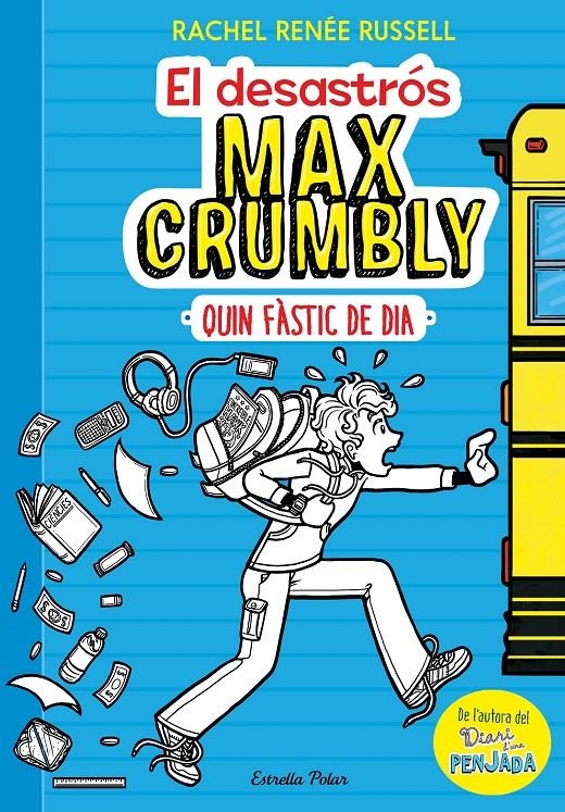 El desastrós Max Crumbly. Quin fàstic de dia | 9788491372462 | Russell, Rachel Renée | Llibres.cat | Llibreria online en català | La Impossible Llibreters Barcelona