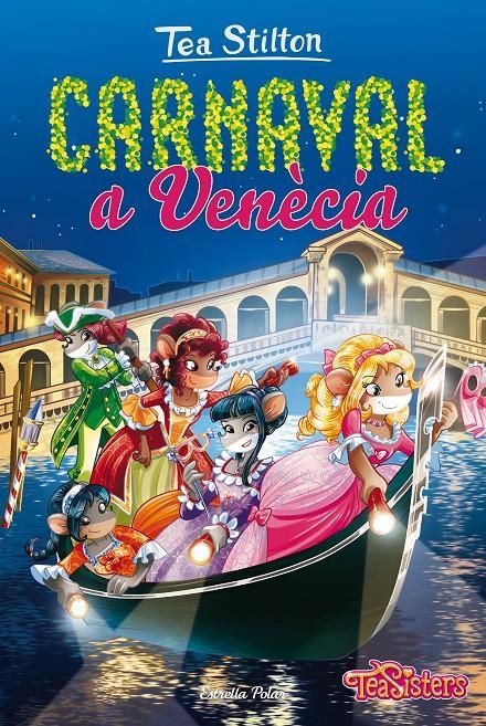 Carnaval a Venècia | 9788491371946 | Stilton, Tea | Llibres.cat | Llibreria online en català | La Impossible Llibreters Barcelona