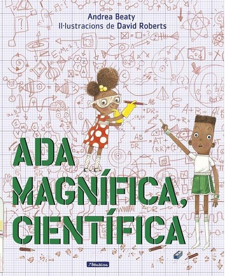 Ada Magnífica, científica (Els Preguntaires) | 9788448850005 | Beaty, Andrea / Roberts, David | Llibres.cat | Llibreria online en català | La Impossible Llibreters Barcelona