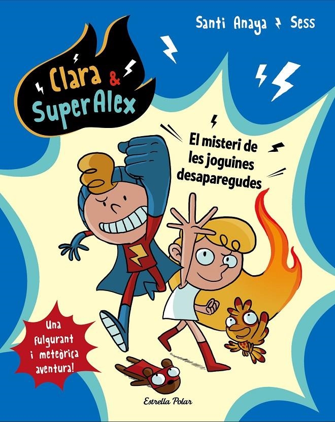 Clara & SuperAlex. El misteri de les joguines desaparegudes | 9788491373766 | Anaya, Santi / Boudebesse, Sess | Llibres.cat | Llibreria online en català | La Impossible Llibreters Barcelona