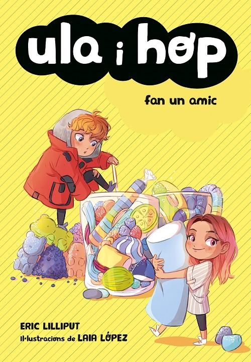 Ula i Hop - Ula i Hop fan un amic | 9788420451732 | Lilliput, Eric / López, Laia | Llibres.cat | Llibreria online en català | La Impossible Llibreters Barcelona