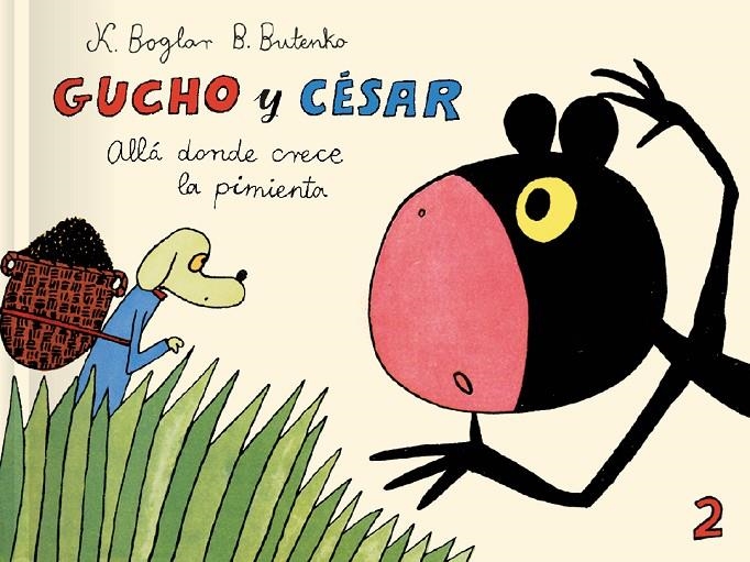 Gucho y César allá donde crece la pimienta | 9788417617134 | Butenko, Bohdan/Boglar, Krystyna | Llibres.cat | Llibreria online en català | La Impossible Llibreters Barcelona