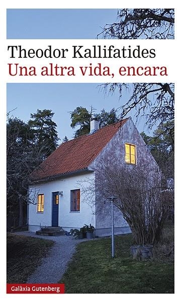 Una altra vida, encara | 9788417971823 | Kallifatides, Theodor | Llibres.cat | Llibreria online en català | La Impossible Llibreters Barcelona