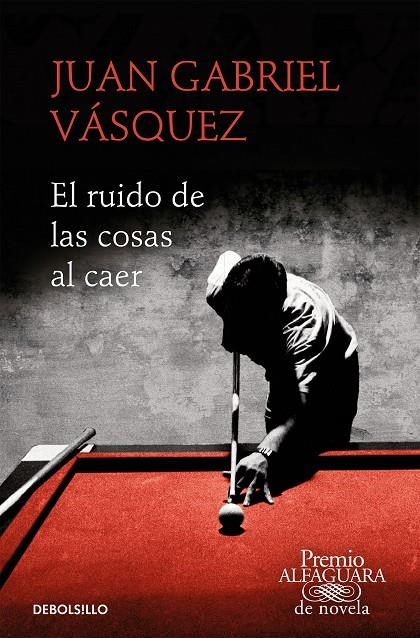 El ruido de las cosas al caer (Premio Alfaguara de novela 2011) | 9788466353557 | Vásquez, Juan Gabriel | Llibres.cat | Llibreria online en català | La Impossible Llibreters Barcelona