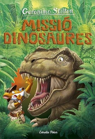 Viatge en el temps 11. Missió dinosaures | 9788418134838 | Stilton, Geronimo | Llibres.cat | Llibreria online en català | La Impossible Llibreters Barcelona