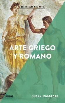 Esenciales arte. Arte griego y romano | 9788418075148 | Woodford, Susan | Llibres.cat | Llibreria online en català | La Impossible Llibreters Barcelona