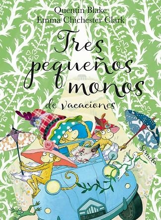 Tres pequeños monos de vacaciones | 9788417996390 | Blake, Quentin/Chichester Clark, Emma | Llibres.cat | Llibreria online en català | La Impossible Llibreters Barcelona