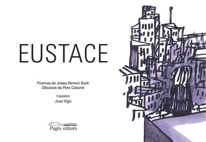 Eustace | 9788413031910 | Bach Núñez, Josep-Ramon/Borrell Moreno "Pere Cabaret", Pere | Llibres.cat | Llibreria online en català | La Impossible Llibreters Barcelona