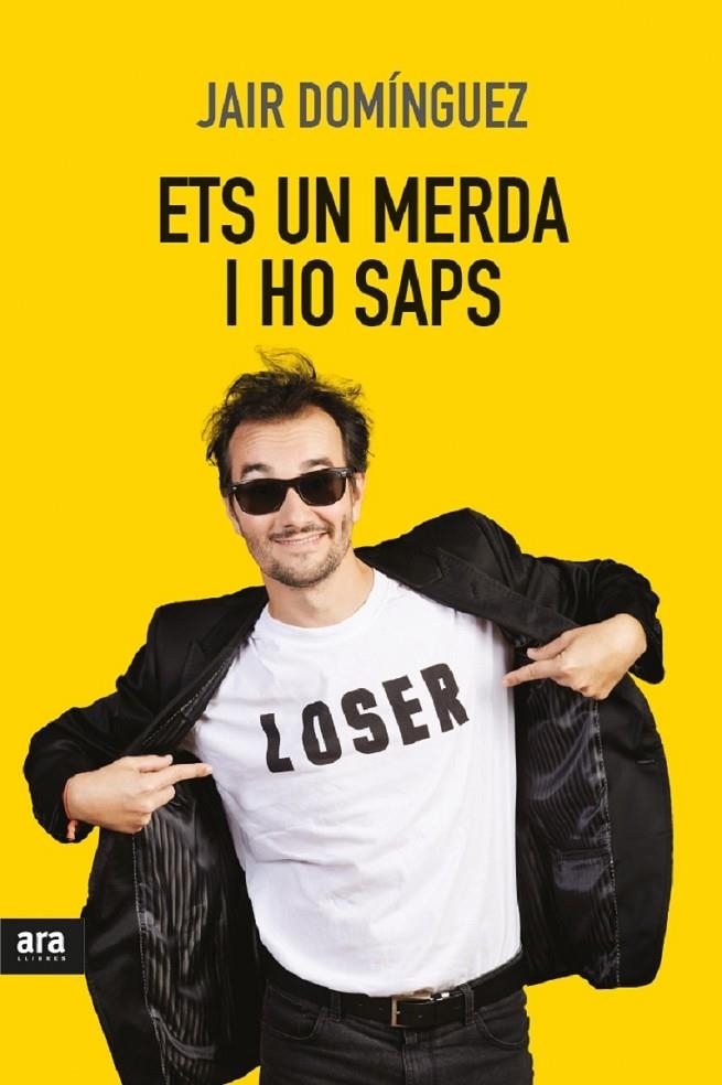 Ets un merda, i ho saps | 9788416915309 | Domínguez Torregrossa, Jair | Llibres.cat | Llibreria online en català | La Impossible Llibreters Barcelona