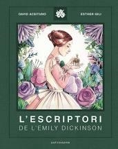 L'ESCRIPTORI DE L'EMILY DICKENSON | 9788467940800 | GILI, ESTHER/ACEITUNO, DAVID | Llibres.cat | Llibreria online en català | La Impossible Llibreters Barcelona