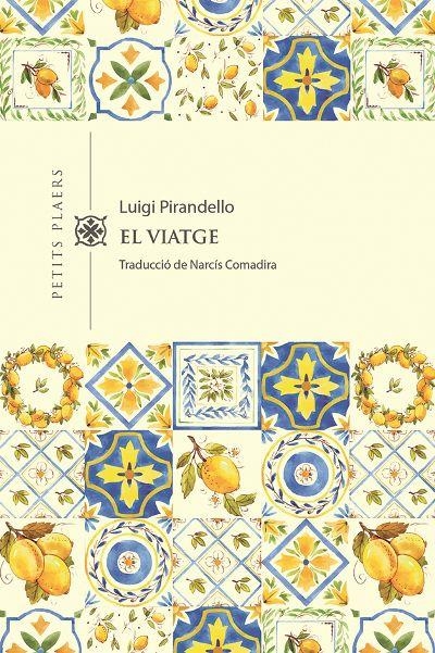 El viatge | 9788417998516 | Pirandello, Luigi | Llibres.cat | Llibreria online en català | La Impossible Llibreters Barcelona