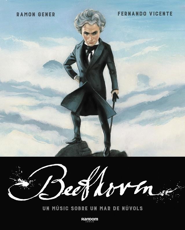 Beethoven. Un músic sobre un mar de núvols | 9788417247805 | Gener, Ramon / Vicente, Fernando | Llibres.cat | Llibreria online en català | La Impossible Llibreters Barcelona