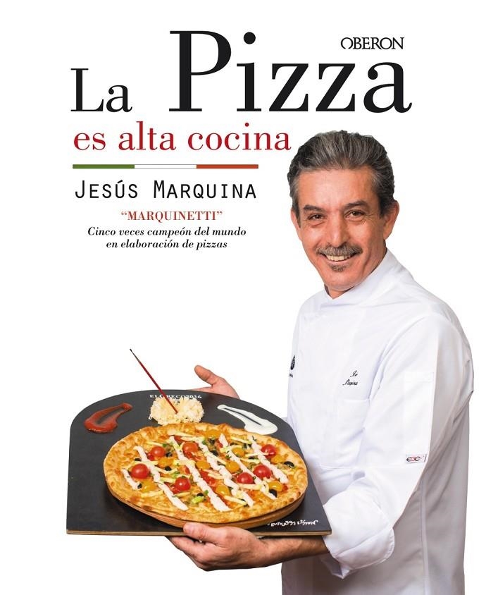 La pizza es alta cocina | 9788441538306 | Marquina Cepeda, Jesús | Llibres.cat | Llibreria online en català | La Impossible Llibreters Barcelona