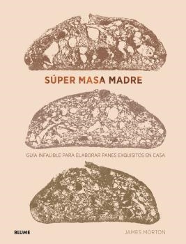 Súper masa madre | 9788418075025 | Morton, James | Llibres.cat | Llibreria online en català | La Impossible Llibreters Barcelona