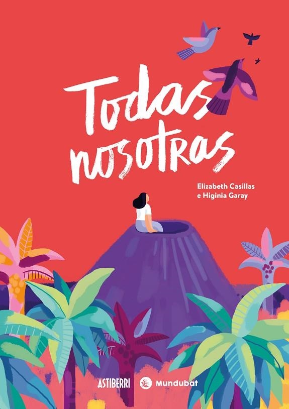 Todas nosotras | 9788418215087 | Garay, Higinia/Casillas, Elizabeth | Llibres.cat | Llibreria online en català | La Impossible Llibreters Barcelona