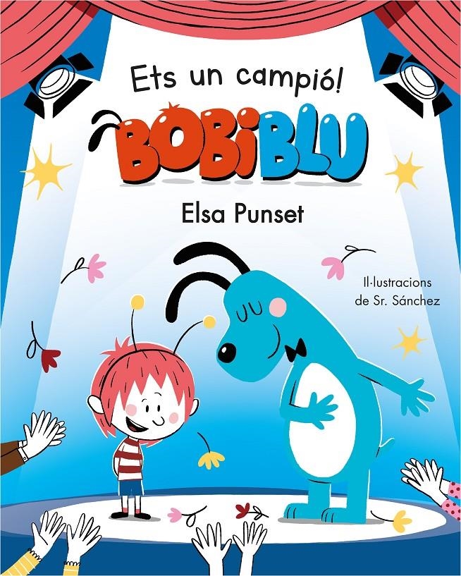 Ets un campió, Bobiblú! (Bobiblú) | 9788448856922 | Punset, Elsa / Sr. Sánchez | Llibres.cat | Llibreria online en català | La Impossible Llibreters Barcelona