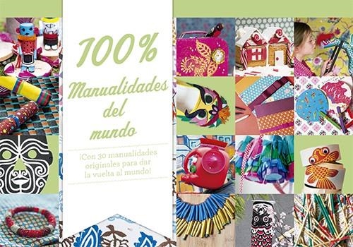 100% Manualidades del mundo | 9788428544047 | Rousset, Virginie/Vannier, Charlotte/Muscat, Bruno | Llibres.cat | Llibreria online en català | La Impossible Llibreters Barcelona