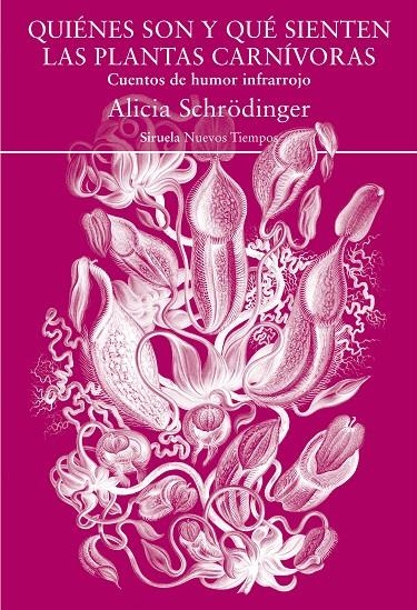 Quiénes son y qué sienten las plantas carnívoras | 9788418245534 | Schrödinger, Alicia | Llibres.cat | Llibreria online en català | La Impossible Llibreters Barcelona