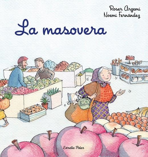 La masovera | 9788418135729 | Argemí, Roser / Fernàndez Selva, Noemí | Llibres.cat | Llibreria online en català | La Impossible Llibreters Barcelona