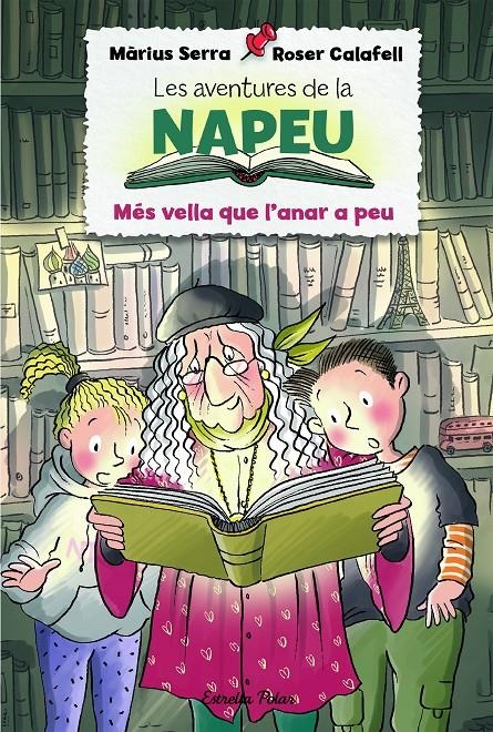 Les aventures de la Napeu. Més vella que l'anar a peu | 9788418135736 | Serra, Màrius / Calafell, Roser | Llibres.cat | Llibreria online en català | La Impossible Llibreters Barcelona