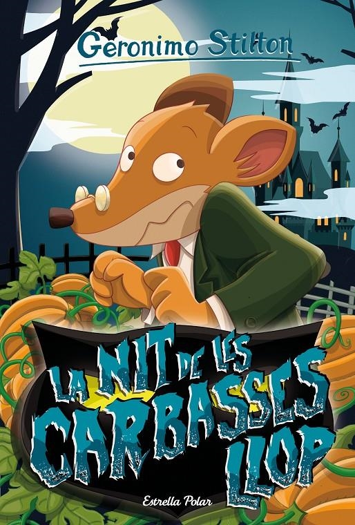 La nit de les carabasses llop | 9788418135767 | Stilton, Geronimo | Llibres.cat | Llibreria online en català | La Impossible Llibreters Barcelona